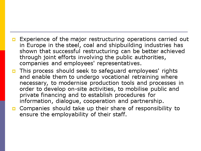 Experience of the major restructuring operations carried out in Europe in the steel, coal